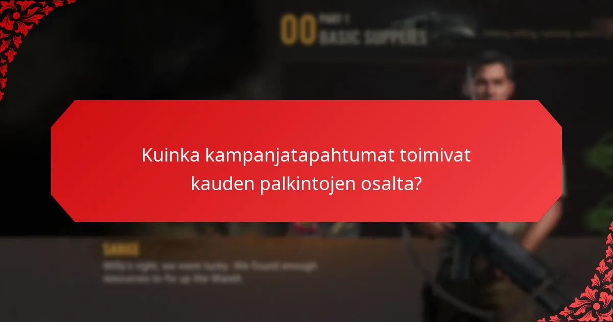 Kuinka kampanjatapahtumat toimivat kauden palkintojen osalta?