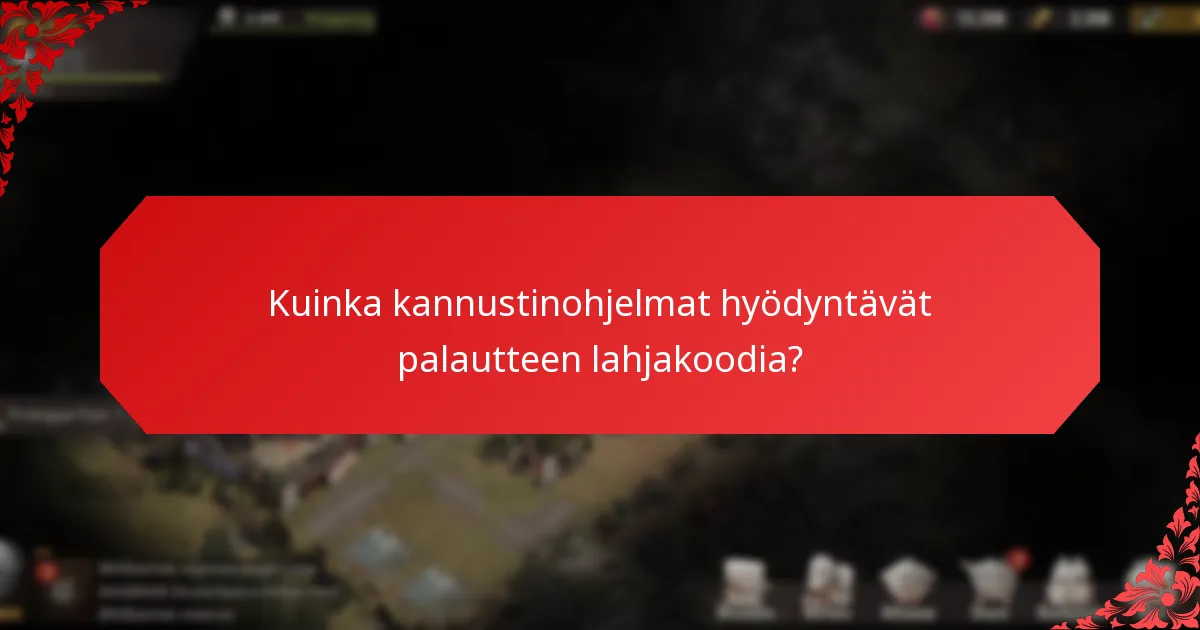 Kuinka kannustinohjelmat hyödyntävät palautteen lahjakoodia?