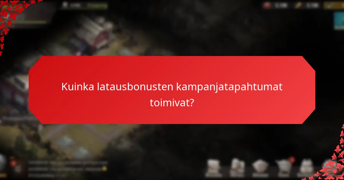 Kuinka latausbonusten kampanjatapahtumat toimivat?