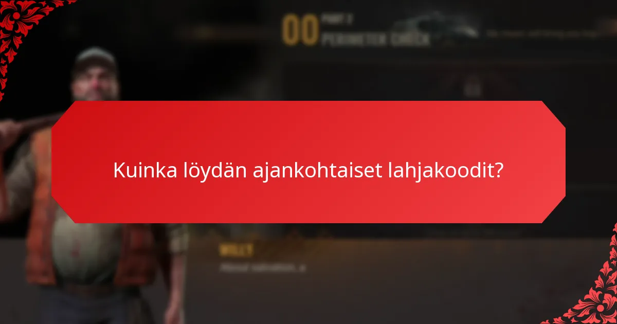 Kuinka löydän ajankohtaiset lahjakoodit?