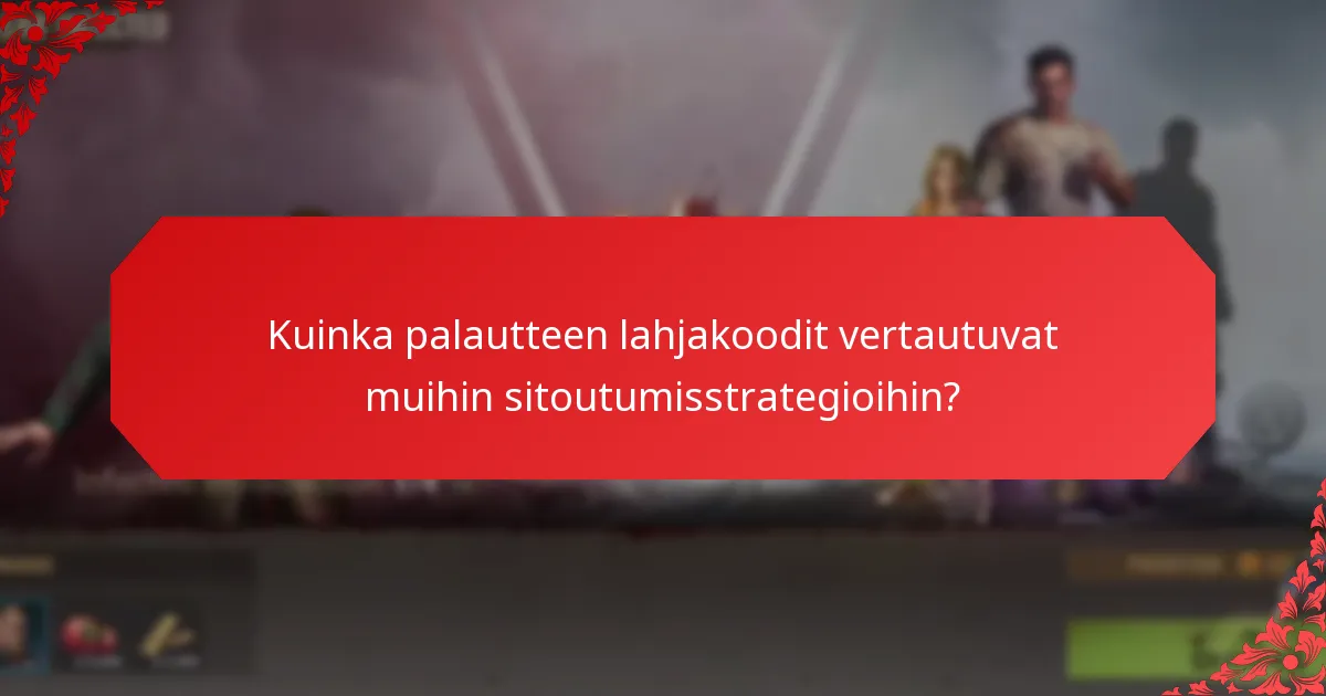 Mitkä ovat parhaat käytännöt palautteen lahjakoodien toteuttamisessa?