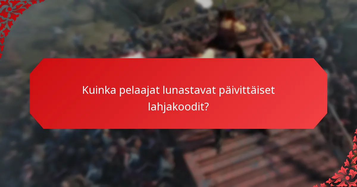 Kuinka usein päivittäisiä lahjakoodia julkaistaan?