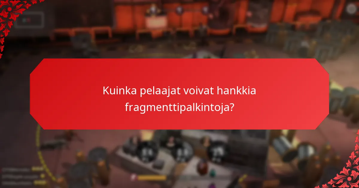 Mitkä strategiat voivat parantaa fragmenttipalkintojen käyttöä?