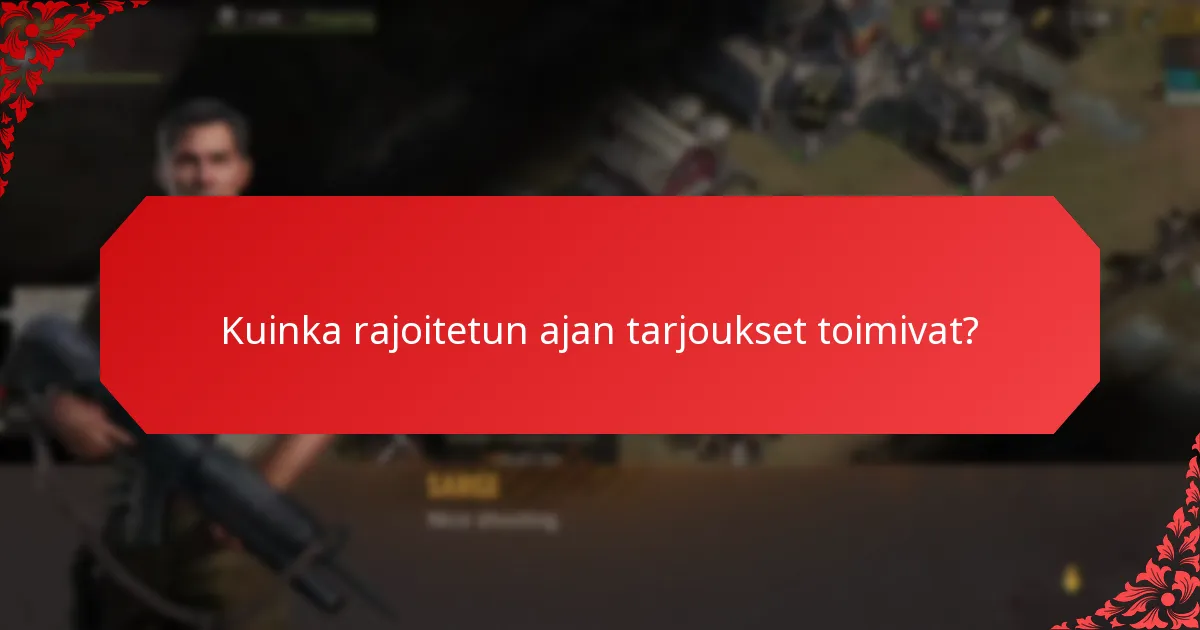 Kuinka rajoitetun ajan tarjoukset toimivat?