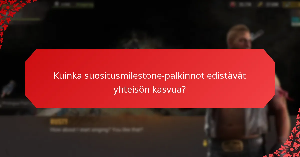 Millaisia palkintoja voi ansaita suositusten kautta?