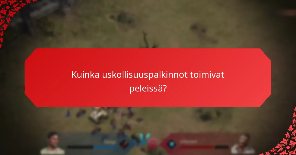 Kuinka uskollisuuspalkinnot toimivat peleissä?