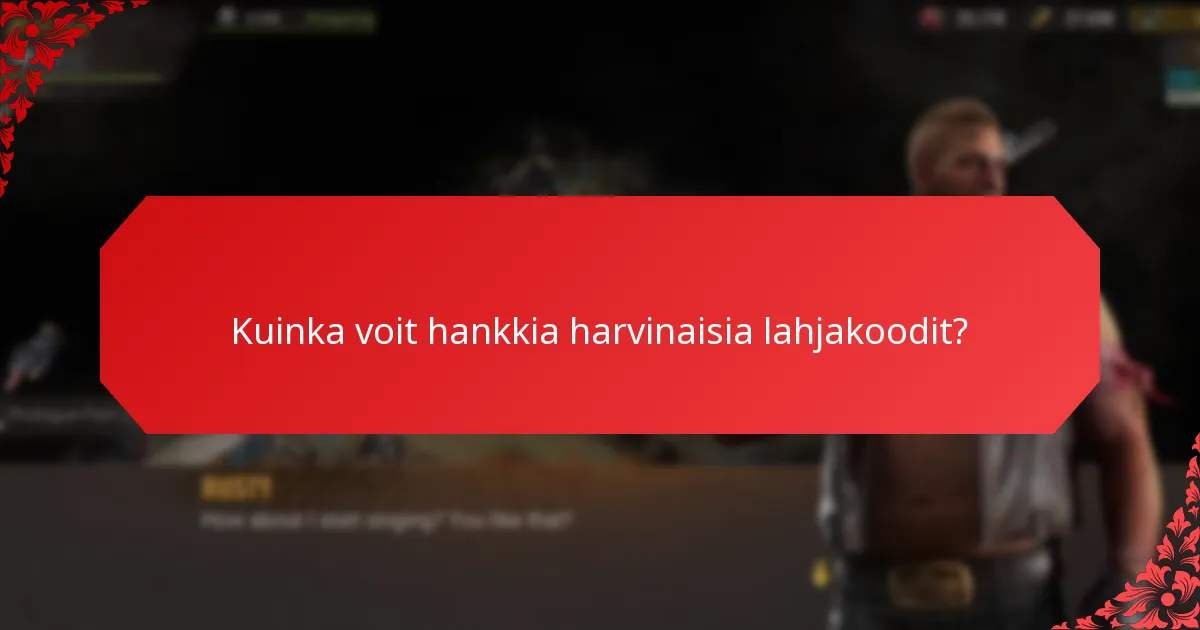 Mitkä ovat harvinaisten lahjakoodien vaihtovaihtoehdot?