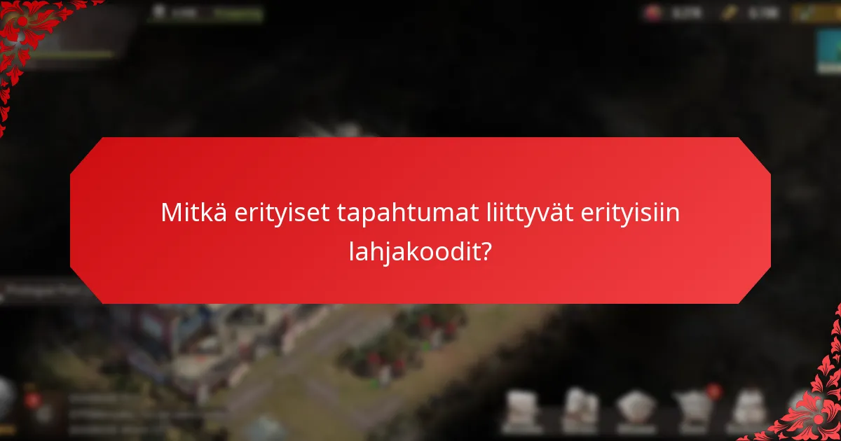 Mitkä erityiset tapahtumat liittyvät erityisiin lahjakoodit?