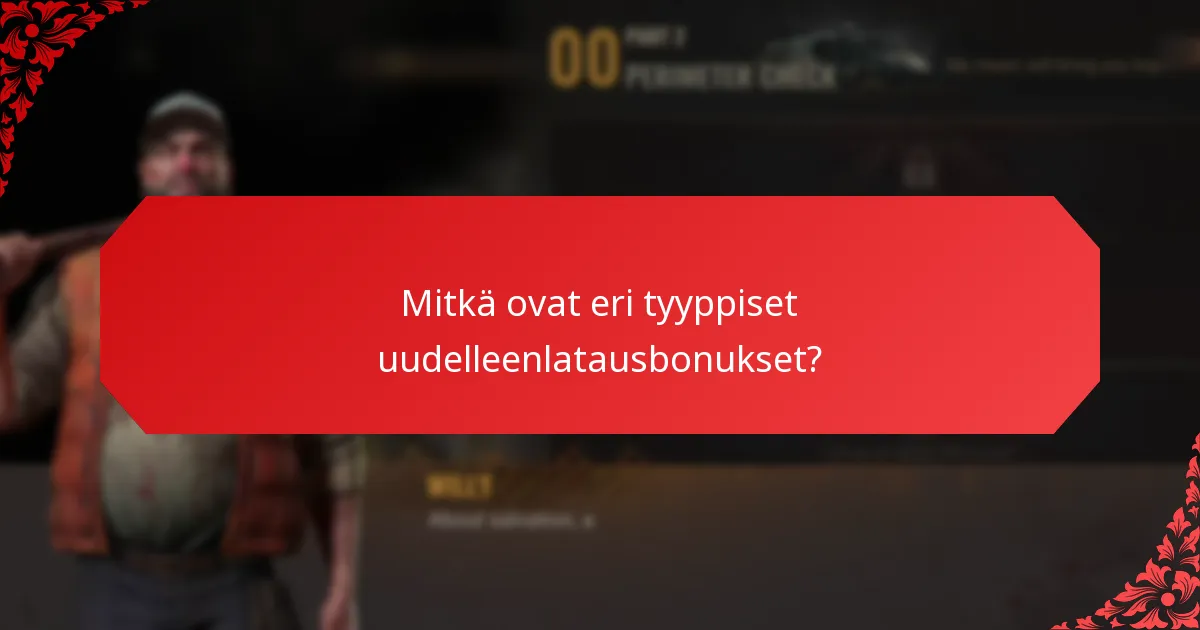 Millainen uudelleenlatausbonus tarjoaa parhaan arvon?