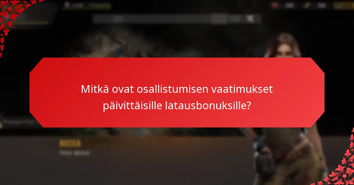 Mitkä alustat tarjoavat parhaat päivittäiset latausbonukset?