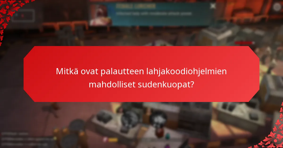 Mitkä työkalut voivat auttaa palautteen lahjakoodiohjelmien toteuttamisessa?
