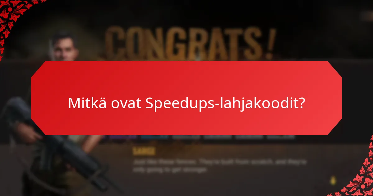 Mitkä Speedups-lahjakoodit tarjoavat parhaan arvon?