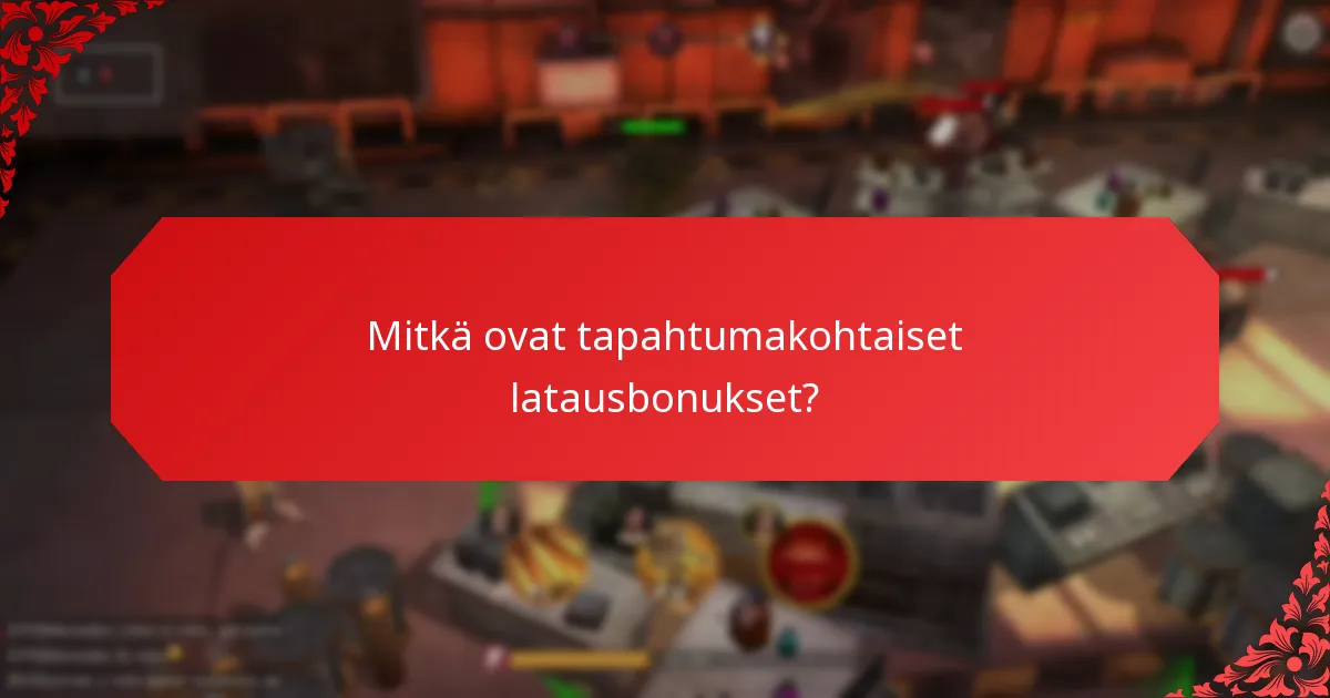 Mitkä pelaajahyödyt voidaan saada latausbonuksista?