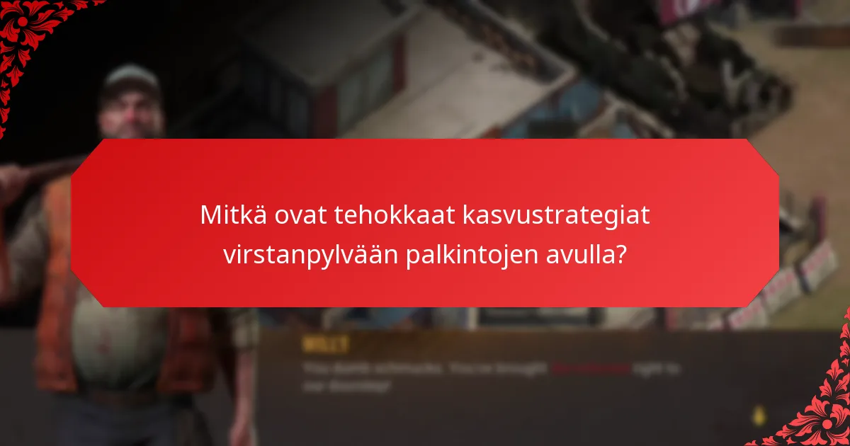Mitkä ovat tehokkaat kasvustrategiat virstanpylvään palkintojen avulla?